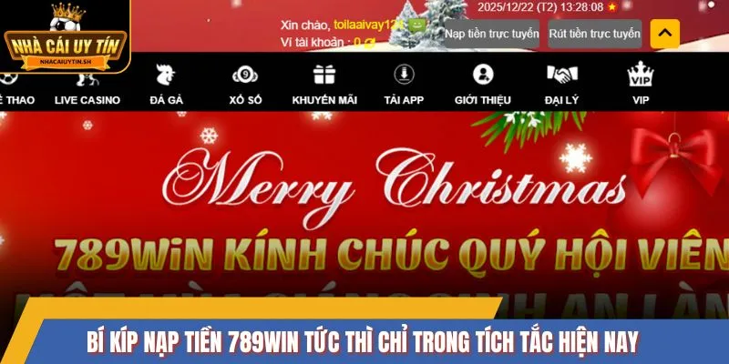 Bí kíp nạp tiền 789WIN tức thì chỉ trong tích tắc hiện nay