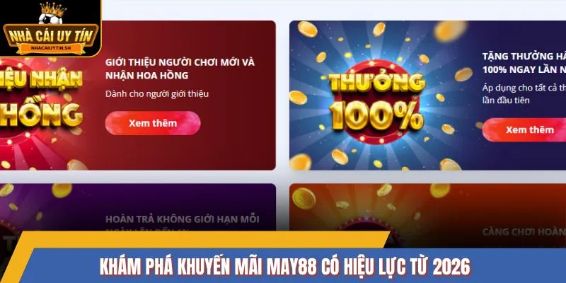 Khám phá khuyến mãi May88 có hiệu lực từ 2026